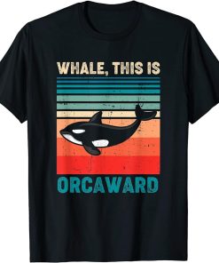 Whale This Is Orcaward Retro Vintage Orca T-Shirt