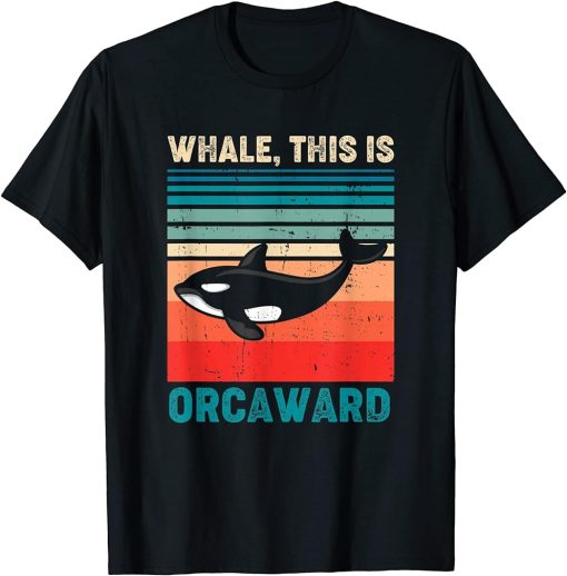 Whale This Is Orcaward Retro Vintage Orca T-Shirt