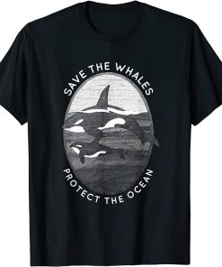 Save The Whales Protect The Ocean Orca Killer Whale T-Shirt