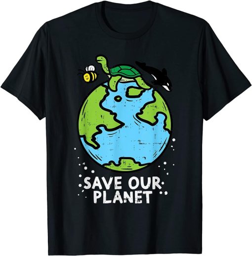 Save Our Planet Bees Turtle Orca Cute Earth Day Gift T-Shirt